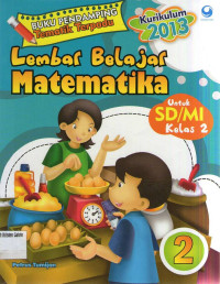 Lembar Belajar Matematika 2 untuk SD/MI Kelas 2: Kurikulum 2013