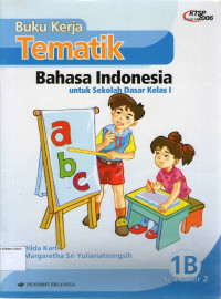 Buku Kerja Tematik: Bahasa Indonesia 1B untuk Sekolah Dasar Kelas I Semsester 2