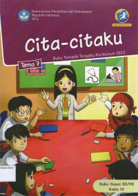 Cita- Citaku, Tema 7: Buku Siswa SD/MI Kelas IV, Buku Tematik Terpadu Kurikulum 2013: Edisi Revisi 2014