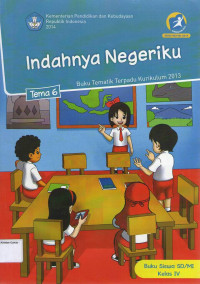 Indahnya Negeriku, Tema 6: Buku Siswa SD/MI Kelas IV, Buku Tematik Terpadu Kurikulum 2013: Edisi Revisi 2014