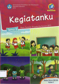 Kegiatanku, Tema 3: Buku Siswa SD/MI Kelas I, Buku Tematik Terpadu Kurikulum 2013: Edisi Revisi 2014