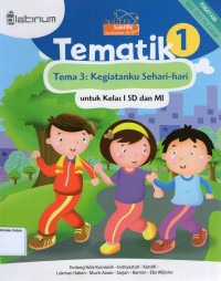 Tematik 1, Tema 3: Kegiatanku Sehari- hari untuk Kelas I SD dan MI