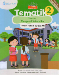 Tematik 2, Tema 4: Mengenal Sekolahku untuk Kelas II SD dan MI