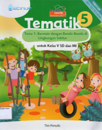 Tematik 5, Tema 1: Bermain dengan Benda- Benda di Lingkungan Sekitar untuk Kelas V SD dan MI