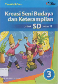 Kreasi Seni Budaya dan Keterampilan 3 untuk SD Kelas III