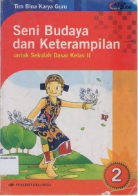 Seni Budaya dan Keterampilan 2 untuk Sekolah Dasar Kelas II