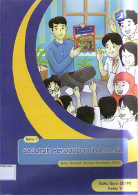 Sejarah Peradaban Indonesia, Tema 7: Buku Guru SD/MI Kelas V, Buku Tematik Terpadu Kurikulum 2013