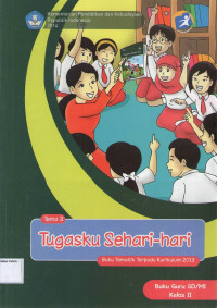 Image of Tugasku Sehari-hari, Tema 3: Buku Guru SD/MI Kelas II, Buku Tematik Terpadu Kurikulum 2013
