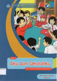 Aku dan Sekolahku, Tema 4: Buku Guru SD/MI Kelas II, Buku Tematik Terpadu Kurikulum 2013