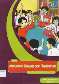 Merawat Hewan dan Tumbuhan, Tema 7: Buku Guru SD/MI Kelas II, Buku Tematik Terpadu Kurikulum 2013