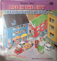 Life In The City, Kehidupan di Kota: Lift-The-Flaps Book (Buku Berjendela)