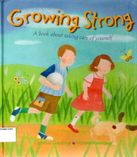 Growing Stong, A Book About Taking Care of Yourself