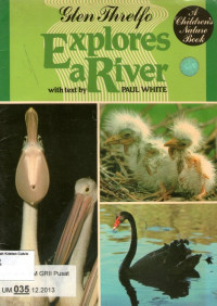 Explores a River: A Children's Nature Book