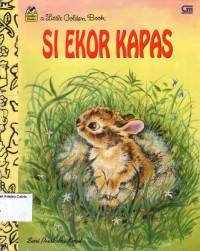 Si Ekor Kapas: Seri Pustaka Kecil (A Little Golden Book)