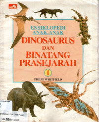 Ensiklopedia Anak-anak #1: Dinosaurus dan Binatang Prasejarah