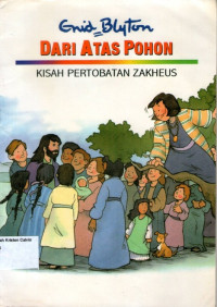 Dari Atas Pohon: Kisah Peretobatan Zakheus