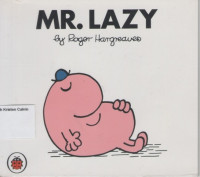 Mr. Lazy