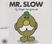 Mr. Slow