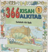 366 Kisah Alkitab #1: Setelah Air Bah