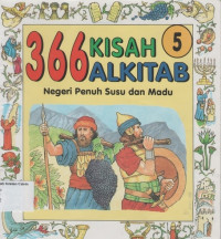 366 Kisah Alkitab #5: Negeri Penuh Susu dan Madu