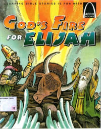 God's Fire for Elijah: Arch Books #18, (2) The Old Testament #12