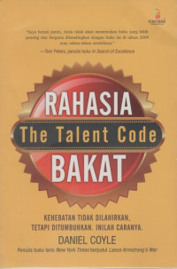 Rahasia Bakat (The Talent Code): Kehebatan Tidak Dilahirkan Tetapi Ditumbuhkan, Inilah Caranya