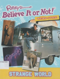 Image of Ripley's Believe It or Not! Weird-Tities!: Strange World