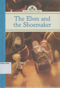 Elves and the Shoemaker, The: Silver Penny Stories (Starter)