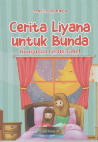Image of Cerita Liyana untuk Bunda: Kumpulan Cerita Fabel