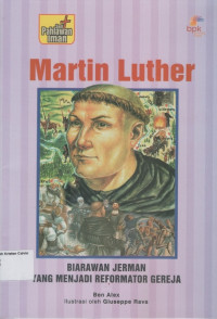 Seri Pahlawan Iman #3: Martin Luther, Biarawan Jerman yang Menjadi Reformator Gereja