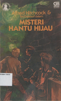 Image of Misteri Hantu Hijau: Alfred Hitchcock & Trio Detektif
