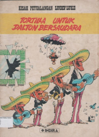 Tortilla Untuk Dalton Bersaudara; Kisah Petualangan Lucky Luke