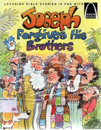 Joseph Forgives His Brothers: Arch Books #24, (2) The Old Testament #18