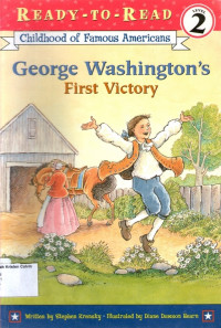 George Washington's, First Victory: Childhood of Famous Americans: Ready- To- Read Level 2