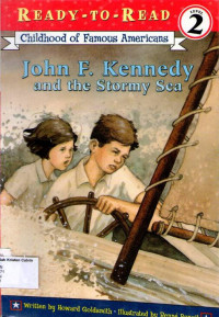 John F. Kennedy and the Stormy Sea, Childhood of Famous Americans: Ready- To- Ready Level 2