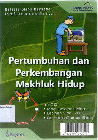 Sains Asyik untuk Sekolah Dasar: Pertumbuhan dan Perkembangan Makhluk Hidup