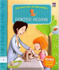 Kalau Besar Nanti, Aku Ingin Menjadi #7: Dokter Hewan