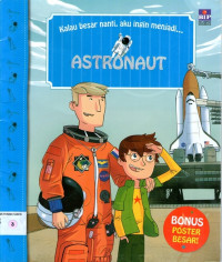 Kalau Besar Nanti, Aku Ingin Menjadi #3: Astronaut