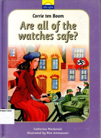 Little Lights 3: Corrie ten Boom - Are All of the Watches Safe?