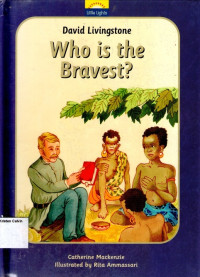 Little Lights 6: David Livingstone - Who is the Bravest?