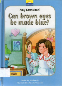 Little Lights 1: Amy Carmichael - Can Brown Eyes be Made Blue?