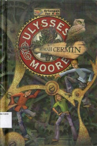 Rumah Cermin (The House of Mirrors), Ulysses Moore #3