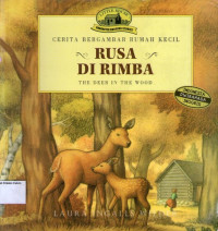 Rusa di Rimba (The Deer in the Wood): Seri Cerita Bergambar Rumah Kecil #1