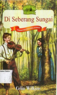 Di Seberang Sungai (Across the Rolling River), Little House - Seri Caroline #5