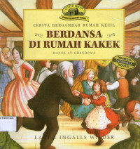 Berdansa di Rumah Kakek (Dance at Grandpa's): Seri Cerita Bergambar Rumah Kecil #2