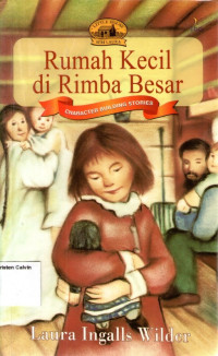 Rumah Kecil di Rimba Besar (Little House in the Big Woods), Little House - Seri Laura #1