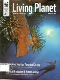 Living Planet Magazine: Volume III No.2/Agustus 2013