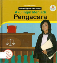 Seri Pengenalan Profesi: Aku Ingin Menjadi Pengacara