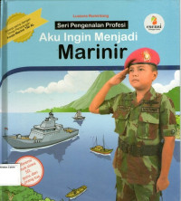 Seri Pengenalan Profesi: Aku Ingin Menjadi Marinir