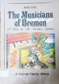 Musicians of Bremen, The: A Great Fairy Story